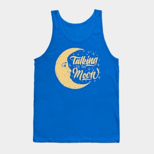 talking to moon Tank Top